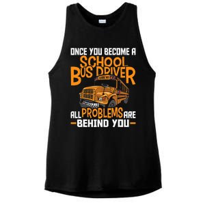 School Bus Driver All Problems Are Behind You Ladies PosiCharge Tri-Blend Wicking Tank