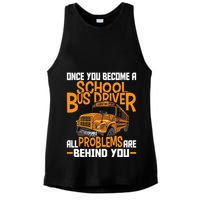 School Bus Driver All Problems Are Behind You Ladies PosiCharge Tri-Blend Wicking Tank