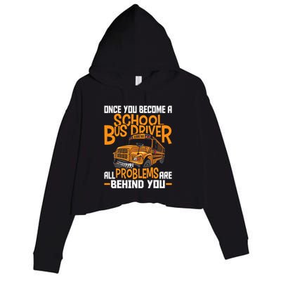 School Bus Driver All Problems Are Behind You Crop Fleece Hoodie