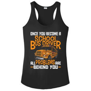 School Bus Driver All Problems Are Behind You Ladies PosiCharge Competitor Racerback Tank