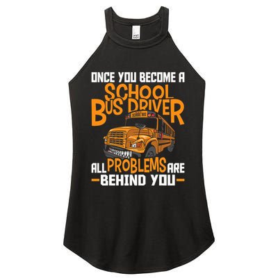 School Bus Driver All Problems Are Behind You Women's Perfect Tri Rocker Tank