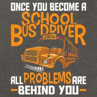 School Bus Driver All Problems Are Behind You Cotton Canvas Backpack