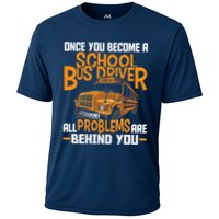 School Bus Driver All Problems Are Behind You Performance Shirt