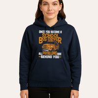 School Bus Driver All Problems Are Behind You Hoodie