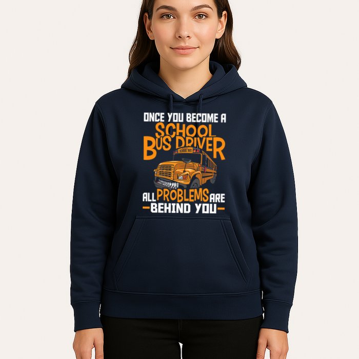 School Bus Driver All Problems Are Behind You Hoodie