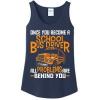 School Bus Driver All Problems Are Behind You Ladies Essential Tank