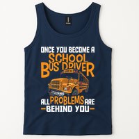 School Bus Driver All Problems Are Behind You Tank Top