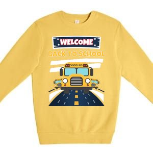 School Bus Driver Teachers Students Welcome Back To School Premium Crewneck Sweatshirt