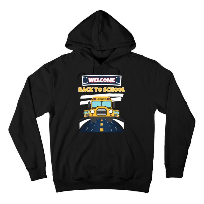 School Bus Driver Teachers Students Welcome Back To School Tall Hoodie