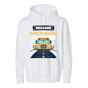 School Bus Driver Teachers Students Welcome Back To School Garment-Dyed Fleece Hoodie