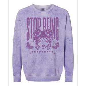 Stop Being Desperate Sassy Doll Colorblast Crewneck Sweatshirt