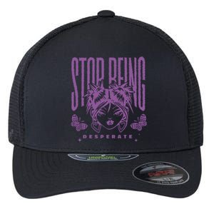 Stop Being Desperate Sassy Doll Flexfit Unipanel Trucker Cap