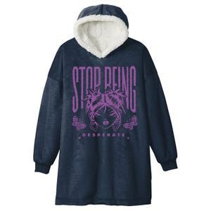 Stop Being Desperate Sassy Doll Hooded Wearable Blanket