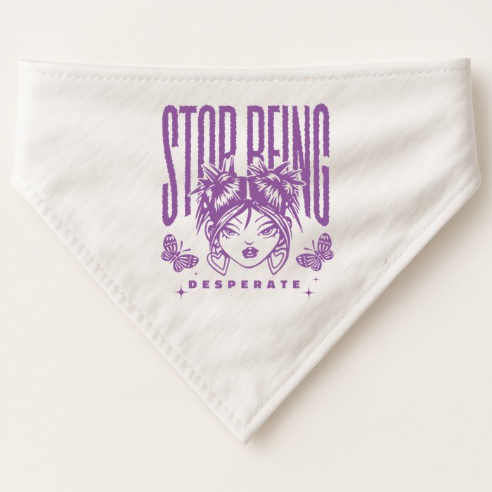 Stop Being Desperate Sassy Doll USA-Made Doggie Bandana