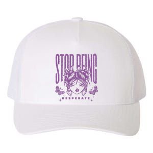 Stop Being Desperate Sassy Doll Yupoong Adult 5-Panel Trucker Hat