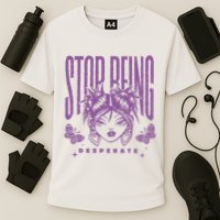 Stop Being Desperate Sassy Doll Cooling Performance Crew T-Shirt