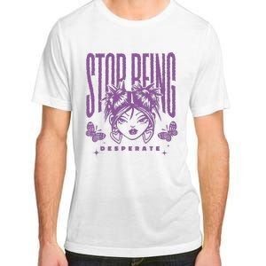 Stop Being Desperate Sassy Doll Adult ChromaSoft Performance T-Shirt