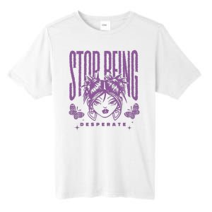 Stop Being Desperate Sassy Doll Tall Fusion ChromaSoft Performance T-Shirt