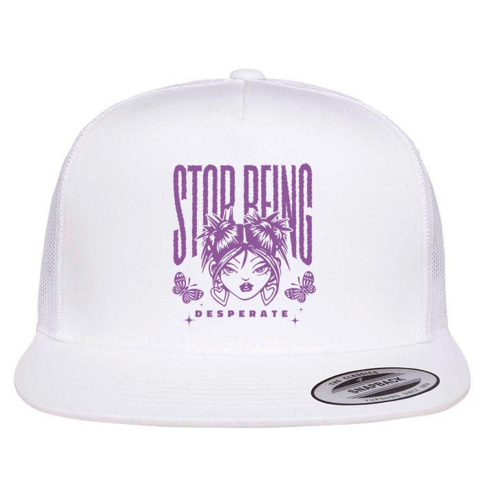 Stop Being Desperate Sassy Doll Flatbill Hat