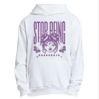 Stop Being Desperate Sassy Doll Urban Pullover Hoodie