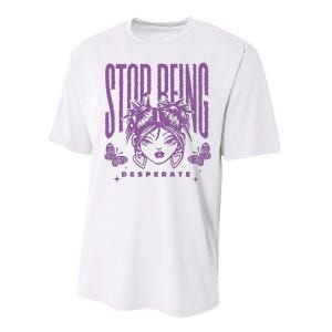 Stop Being Desperate Sassy Doll Performance Sprint T-Shirt