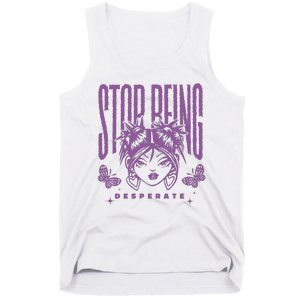 Stop Being Desperate Sassy Doll Tank Top