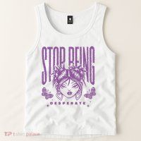 Stop Being Desperate Sassy Doll Tank Top