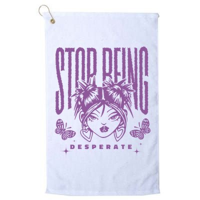 Stop Being Desperate Sassy Doll Golf Towel