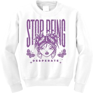 Stop Being Desperate Sassy Doll Kids Sweatshirt