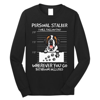 Saint Bernard Dog Mother's Day Personal Stalker Dog Lover Long Sleeve Shirt