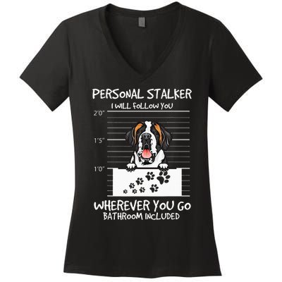 Saint Bernard Dog Mother's Day Personal Stalker Dog Lover Women's V-Neck T-Shirt