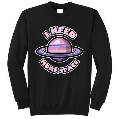 Space BACKPRINT Design for I Need More Space Sweatshirt