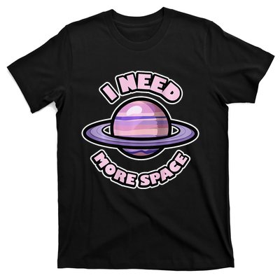 Space BACKPRINT Design for I Need More Space T-Shirt