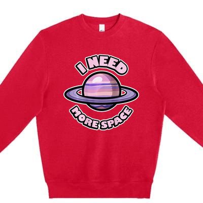 Space BACKPRINT Design for I Need More Space Premium Crewneck Sweatshirt