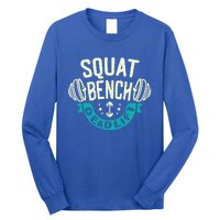 Squat Benchpress Deadlift Powerlifter Gift Long Sleeve Shirt