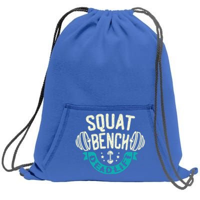 Squat Benchpress Deadlift Powerlifter Gift Sweatshirt Cinch Pack Bag