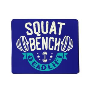 Squat Benchpress Deadlift Powerlifter Gift Mousepad