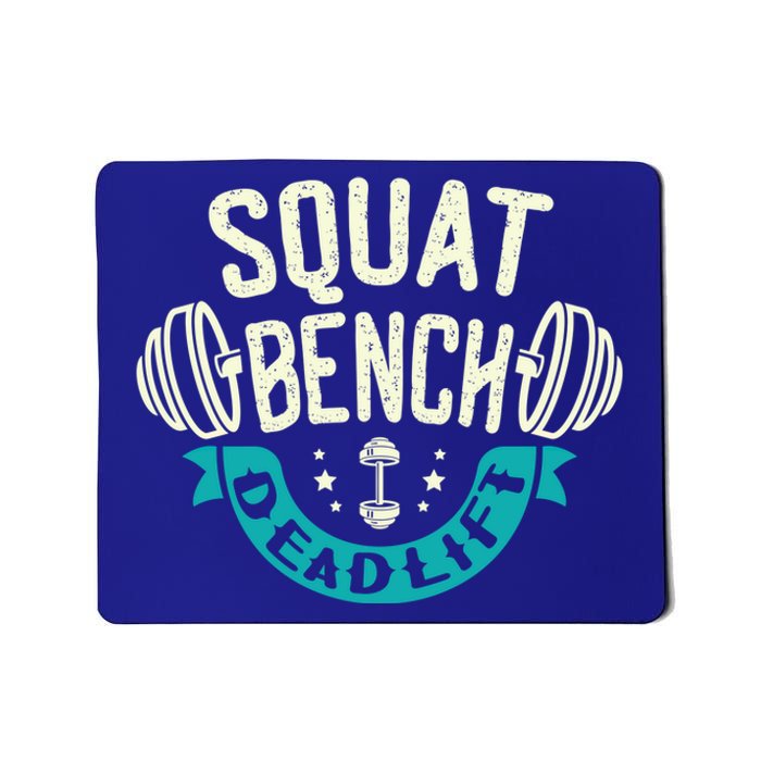 Squat Benchpress Deadlift Powerlifter Gift Mousepad