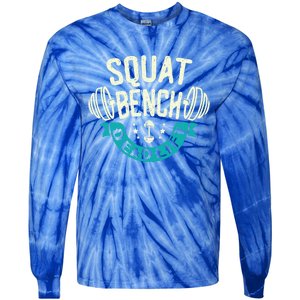 Squat Benchpress Deadlift Powerlifter Gift Tie-Dye Long Sleeve Shirt