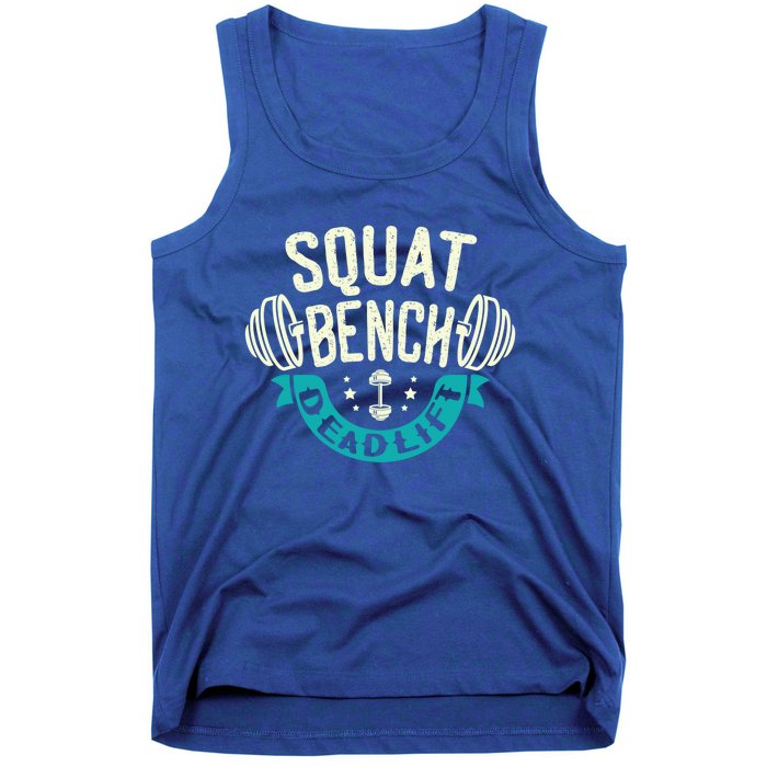 Squat Benchpress Deadlift Powerlifter Gift Tank Top