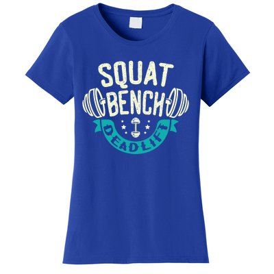 Squat Benchpress Deadlift Powerlifter Gift Women's T-Shirt