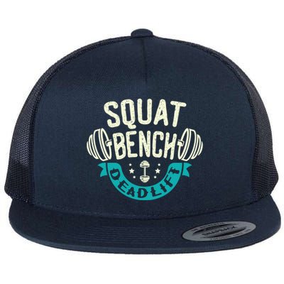 Squat Benchpress Deadlift Powerlifter Gift Flat Bill Trucker Hat