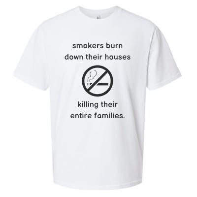 Smokers Burn Down Their House Killing Their Entire Family Sueded Cloud Jersey T-Shirt