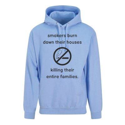 Smokers Burn Down Their House Killing Their Entire Family Unisex Surf Hoodie