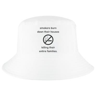 Smokers Burn Down Their House Killing Their Entire Family Cool Comfort Performance Bucket Hat