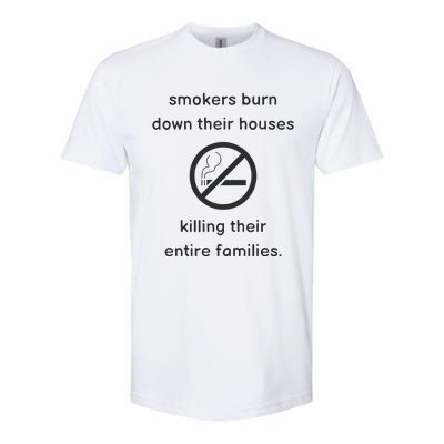 Smokers Burn Down Their House Killing Their Entire Family Softstyle® CVC T-Shirt