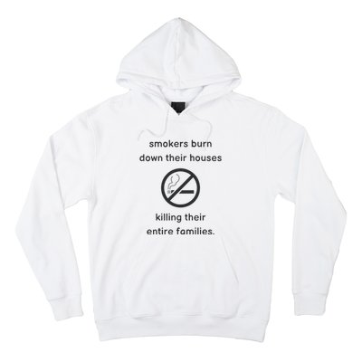 Smokers Burn Down Their House Killing Their Entire Family Hoodie