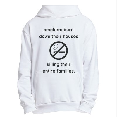 Smokers Burn Down Their House Killing Their Entire Family Urban Pullover Hoodie