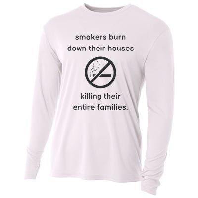 Smokers Burn Down Their House Killing Their Entire Family Cooling Performance Long Sleeve Crew