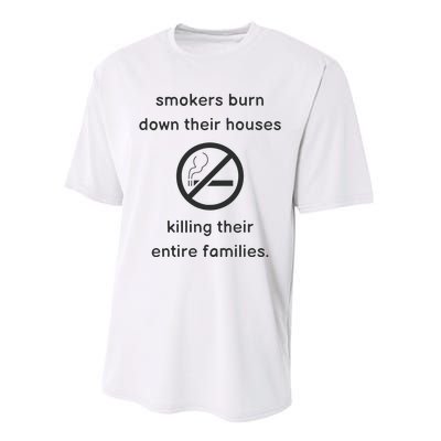 Smokers Burn Down Their House Killing Their Entire Family Performance Sprint T-Shirt